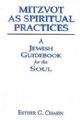 100096 Mitzvot as Spiritual Practices: A Jewish Guidebook for the Soul